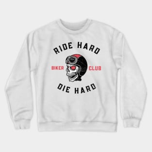 Ride Hard / Die Hard Biker Club (Vintage Faded Look) Crewneck Sweatshirt